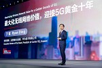 Huawei's Ryan Ding: Maximizing Wireless Network Value for a Golden Decade of 5G
